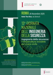 13a GIORNATA NAZIONALE DELL’ INGEGNERIA DELLA SICUREZZA Ingegneria della sicurezza: l’infrastruttura invisibile del vivere civile